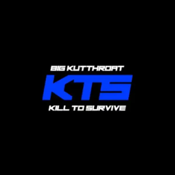 Instrumental: Big Kutthroat - KTS Kill To Survive  (Produced By Dirty Vans)